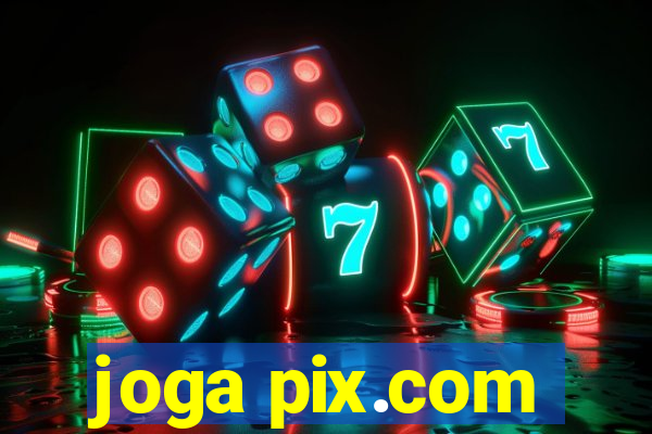 joga pix.com